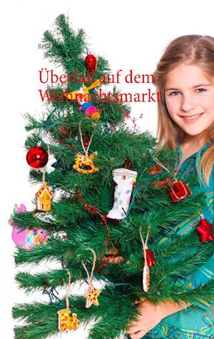 Überfall auf dem Weihnachtsmarkt