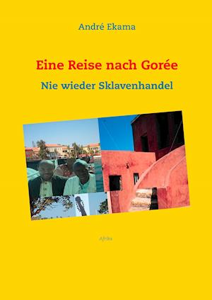 Eine Reise Nach Goree