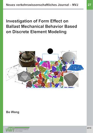 Investigation of Form Effect on Ballast Mechanical Behavior Based on Discrete Element Modeling