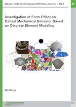 Investigation of Form Effect on Ballast Mechanical Behavior Based on Discrete Element Modeling