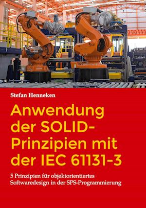 Anwendung der SOLID-Prinzipien mit der IEC 61131-3