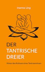 DER TANTRISCHE DREIER