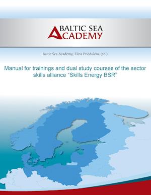 Manual for trainings and dual study courses of the sector skills alliance "Skills Energy BSR"