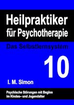 Heilpraktiker für Psychotherapie. Das Selbstlernsystem Band 10