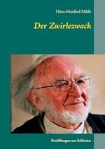 Der Zwirlezwack