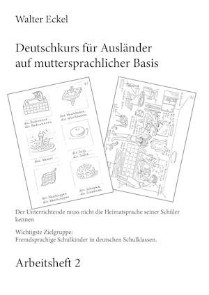 Deutschkurs für Ausländer auf muttersprachlicher Basis - Arbeitsheft 2