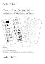 Deutschkurs für Ausländer auf muttersprachlicher Basis - Arbeitsheft 3