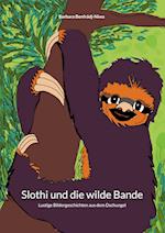 Slothi und die wilde Bande