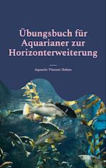 Übungsbuch für Aquarianer zur Horizonterweiterung
