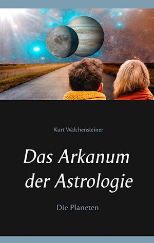 Das Arkanum der Astrologie - die Planeten