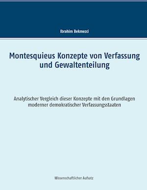 Montesquieus Konzepte Von Verfassung Und Gewaltenteilung