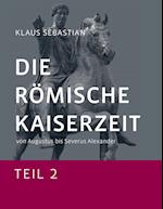 Die Römische Kaiserzeit - Teil 2