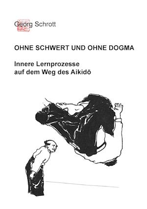 Ohne Schwert und ohne Dogma