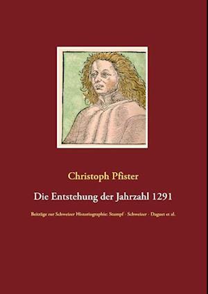 Die Entstehung der Jahrzahl 1291