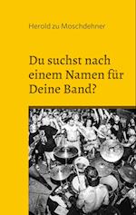 Du suchst nach einem Namen für Deine Band?