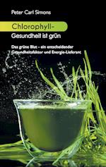 Chlorophyll - Gesundheit ist grün