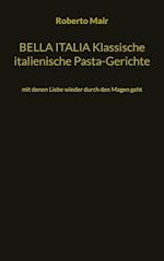 BELLA ITALIA Klassische italienische Pasta-Gerichte