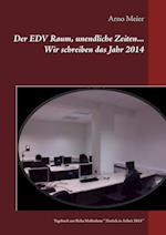 Der EDV Raum, unendliche Zeiten... Wir schreiben das Jahr 2014