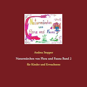 Naturmärchen von Flora und Fauna Band 2