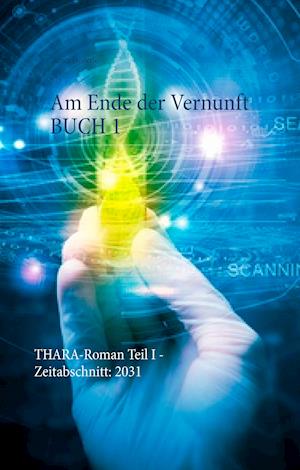 Am Ende der Vernunft Buch 1