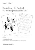 Deutschkurs für Ausländer auf muttersprachlicher Basis - Arbeitsheft 6