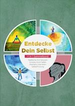 Entdecke Dein Selbst - 4 in 1 Sammelband: Seelische Archetypen | Selbstfindung | Inneres Kind heilen | Resilienz trainieren