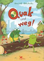 Quak und weg!