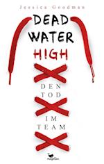 Deadwater High - Den Tod im Team