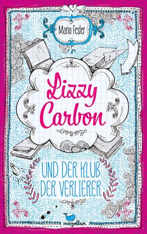 Lizzy Carbon und der Klub der Verlierer - Band 1