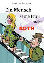 Ein Mensch seine Frau sieht Roth