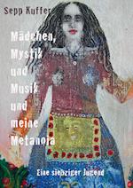 Madchen, Mystik und Musik und meine Metanoia