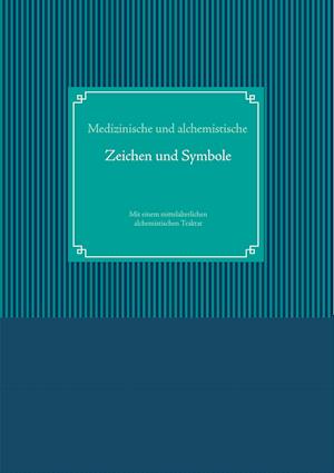 Medizinische und alchemistische Zeichen und Symbole