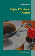 Kaffee, Klatsch und Klartext