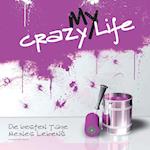 My crazy Life