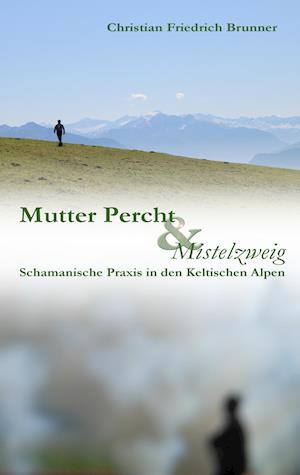 Mutter Percht und Mistelzweig