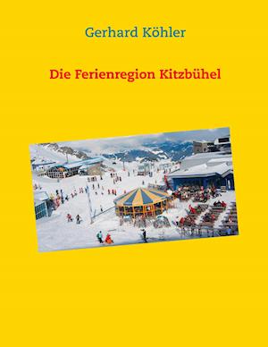 Die Ferienregion Kitzbuhel