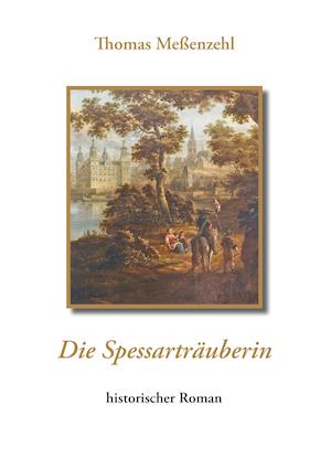 Die Spessarträuberin