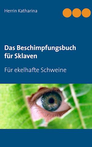 Das Beschimpfungsbuch für Sklaven