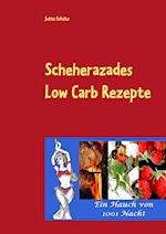 Scheherazades Low Carb Rezepte