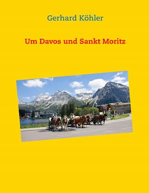 Um Davos Und Sankt Moritz