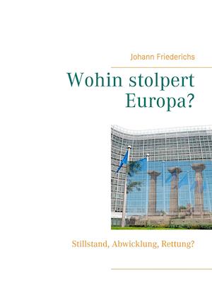 Wohin stolpert Europa?