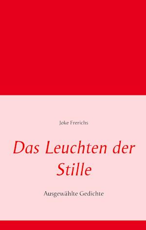 Das Leuchten der Stille