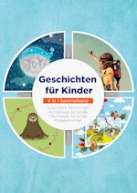 Geschichten für Kinder - 4 in 1 Sammelband: Traumreisen für Kinder | Mutgeschichten | Gute Nacht Geschichten | Achtsamkeit für Kinder