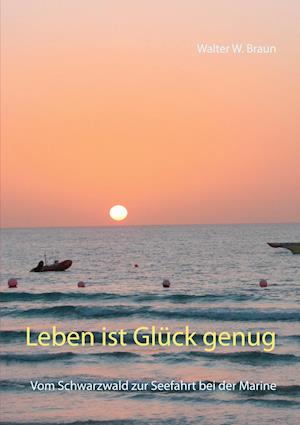 Leben ist Glück genug