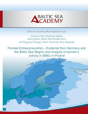 Female Entrepreneurship - Evidence from Germany and the Baltic Sea Region