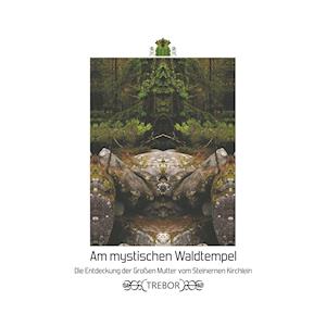 Am mystischen Waldtempel