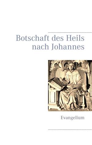 Botschaft des Heils nach Johannes