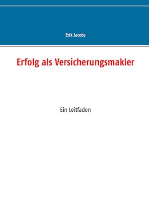 Erfolg als Versicherungsmakler