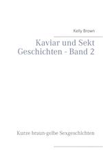 Kaviar und Sekt Geschichten - Band 2