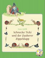 Schnecke Ticki und der Zauberer Zippeldapp